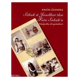 SÉBAH & JOAILLIER'DEN FOTO SABAH'A - ENGIN ÖZENDES