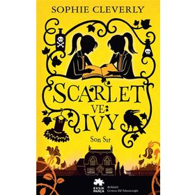 Scarlet ve Ivy 6 - Son Sır - Sophie Cleverly