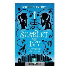 Scarlet ve Ivy Duvardaki Fısıltılar - Sophie Cleverly