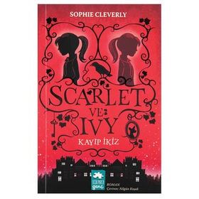 Scarlet ve Ivy Kayıp İkiz - Sophie Cleverly