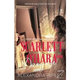 Scarlett O'hara'nın Dünyası - Alexandra Ripley
