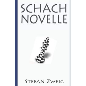 Schacnovelle - Stefan Zweig