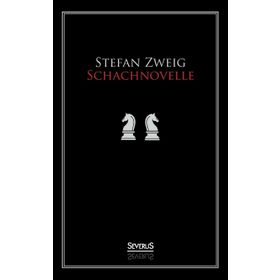 Schacnovelle - Stefan Zweig
