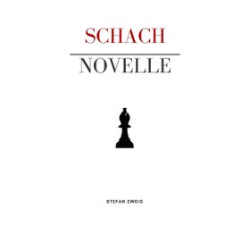 Schacnovelle - Stefan Zweig