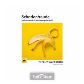 Schadenfreude-Başkasının Talihsizliğinden Duyulan Keyif-Tiffany Watt Smith