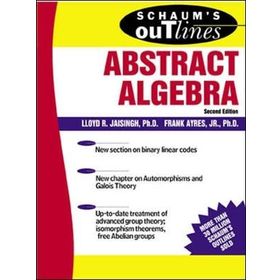 Schaum's Outline of Abstract Algebra - Lloyd Jaisingh, Frank Ayres