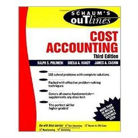 Schaum's Outline of Cost Accounting, 3rd, Including 185 Solved Problems