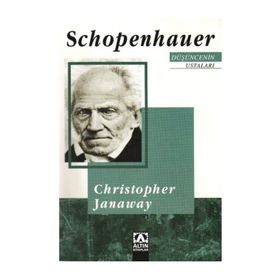 SCHOPENHAUER DÜŞÜNCENİN USTALARI - CHRISTOPHER JANAWAY