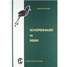 Schopenhauer Ve İnsan - İoanna Kuçuradi