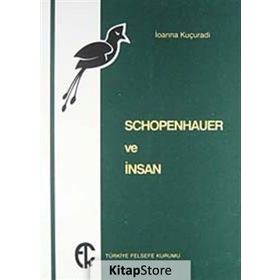 Schopenhauer Ve İnsan - İoanna Kuçuradi