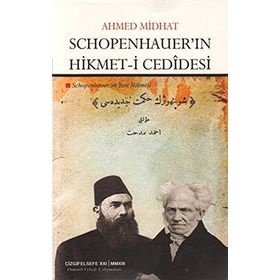 SCHOPENHAUER'IN HIKMET-I CEDIDESI - AHMED MIDHAT RIFATOF