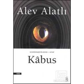 Schrödinger'ın Kedisi [Kabus] - 1. Kitap - Alev Alatlı