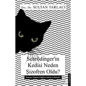 Schrödinger’in Kedisi Neden Şizofren Oldu? - Sultan Tarlacı