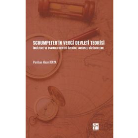 Schumpeter'in Vergi Devleti Teorisi - Perihan Hazel Kaya
