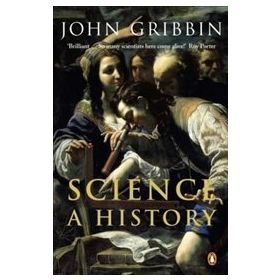 Science : A History - John Gribban