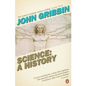 Science : A History - John Gribban