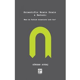 Scientific Brain Drain Return - Gökhan Aykaç