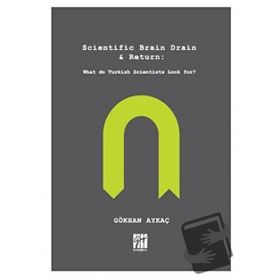 Scientific Brain Drain Return - Gökhan Aykaç