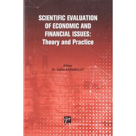 Scientific Evaluation Of Economic And Financial Issues - Theory and Practice - Şahin Karabulut