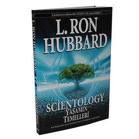 SCIENTOLOGY YAŞAMIN TEMELLERI BAŞLAYANLAR İÇİN SCIENTOLOGY TEORI VE PRATİĞİNİN TEMEL KİTABI - L. RON HUBBARD