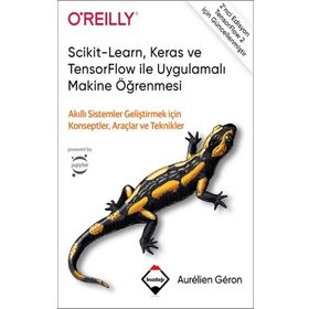 Scikit-Learn, Keras ve TensorFlow ile Uygulamalı Makine Öğrenmesi - Aurelien Geron - Buzdağı Yayınevi