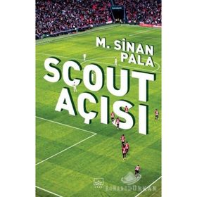 Scout Açısı-M. Sinan Pala