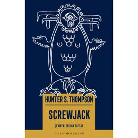 Screwjack - Hunter S. Thompson
