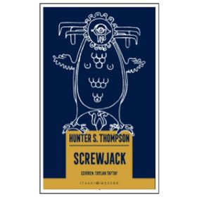 Screwjack - Hunter S. Thompson