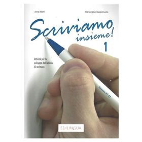Scriviamo insieme! 1 A1-A2 - Anna Moni Maria Angela Rapacciuolo