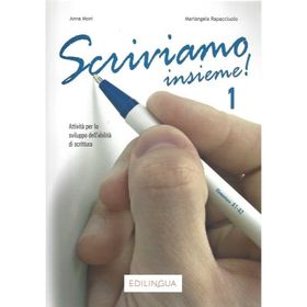 Scriviamo insieme! 1 A1-A2 - Anna Moni Maria Angela Rapacciuolo