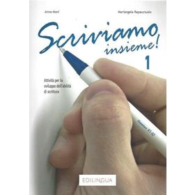 Scriviamo insieme! 1 A1-A2 - Anna Moni Maria Angela Rapacciuolo