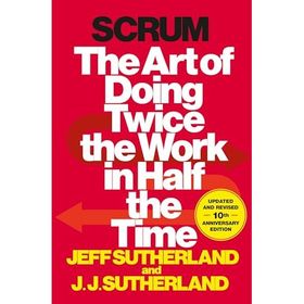 Scrum: The Art of Doing Twice the Work in Half the Time - Jeff Sutherland