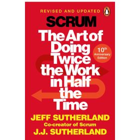 Scrum: The Art of Doing Twice the Work in Half the Time - Jeff Sutherland