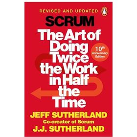 Scrum: The Art of Doing Twice the Work in Half the Time - Jeff Sutherland