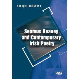 Seamus Heaney and Contemporary Irish Poetry - Sadagat Abbasova