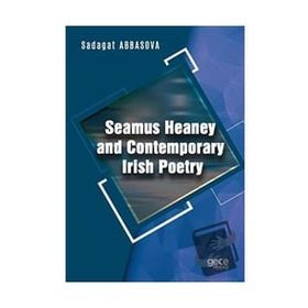 Seamus Heaney and Contemporary Irish Poetry - Sadagat Abbasova
