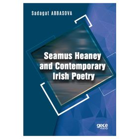 Seamus Heaney and Contemporary Irish Poetry - Sadagat Abbasova