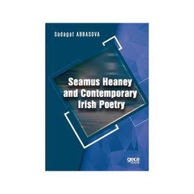 Seamus Heaney and Contemporary Irish Poetry - Sadagat Abbasova