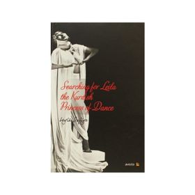 SEARCHING FOR LEILA THE KURDISH PRINCESS OF DANCE - LEYLÂ SAFIYE