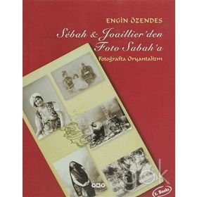 Sebah & Joaillierden Foto Sabaha - Engin Özendes