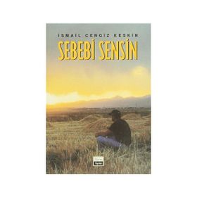 SEBEBI SENSIN - İSMAİL CENGIZ KESKIN