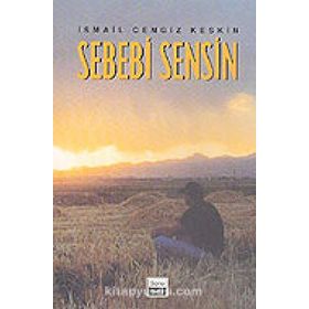 SEBEBI SENSIN - İSMAİL CENGIZ KESKIN