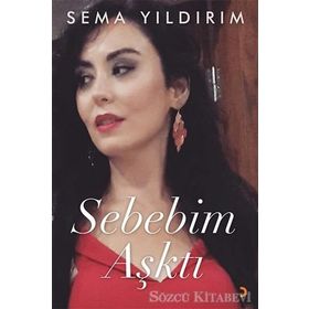 Sebebim Aşktı - Sema Yıldırım