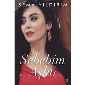 Sebebim Aşktı - Sema Yıldırım