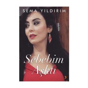 Sebebim Aşktı - Sema Yıldırım