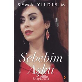 Sebebim Aşktı - Sema Yıldırım