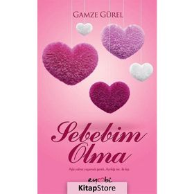 Sebebim Olma - Gamze Gürel