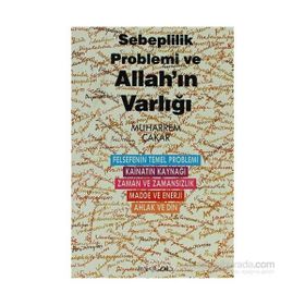 SEBEPLILIK PROBLEMI VE ALLAH'IN VARLIĞI - MUHARREM ÇAKAR