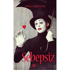 Sebepsiz - Atilla Dişbudak