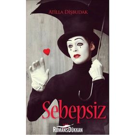 Sebepsiz - Atilla Dişbudak